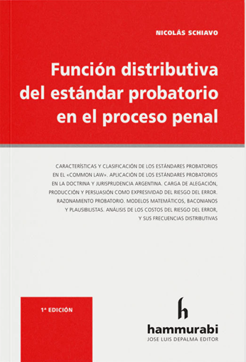 Función distributiva del estándar probatorio en el proceso penal. 9789878055565