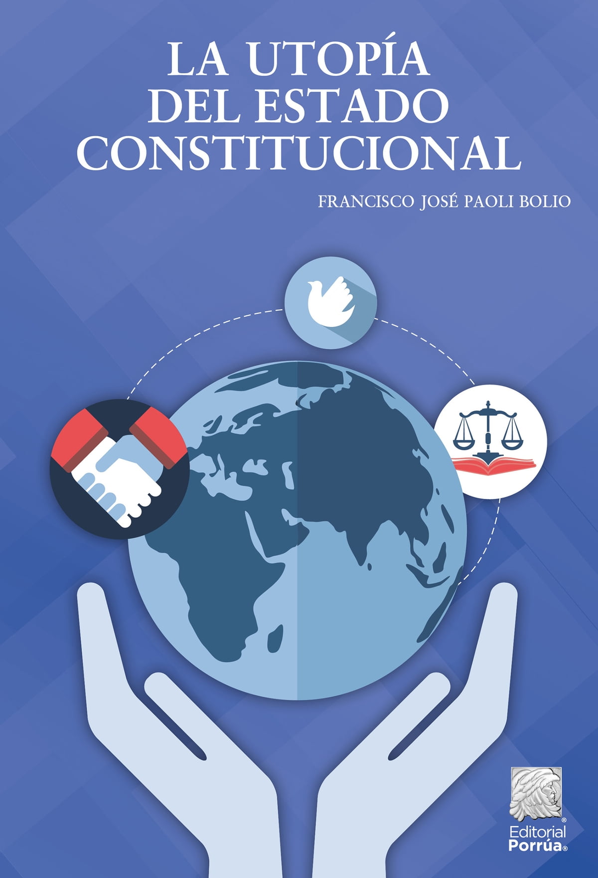 La utopía del Estado constitucional. 9786070935534