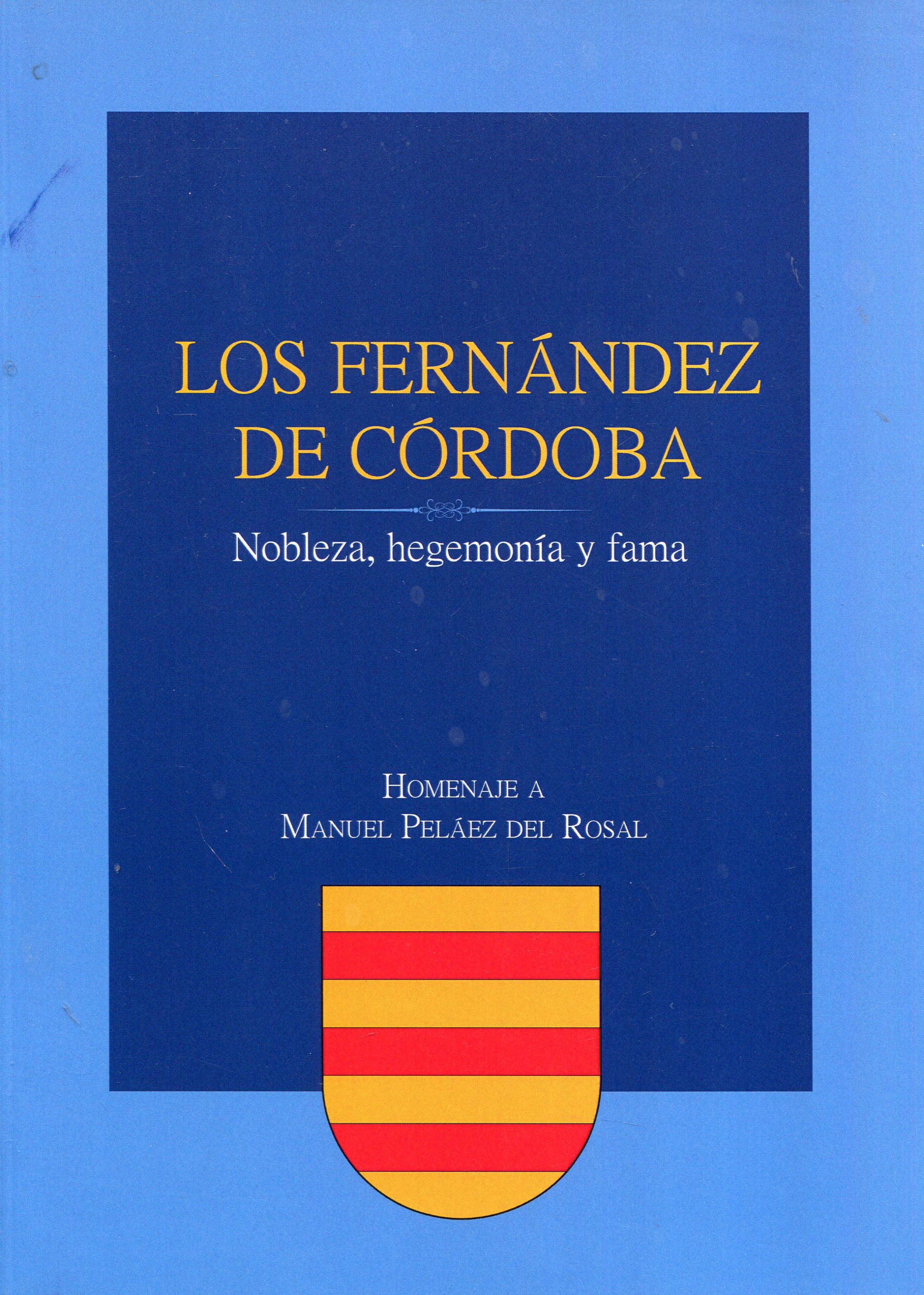 Los Fernández de Córdoba: nobleza, hegemonía y fama. 9788489014787