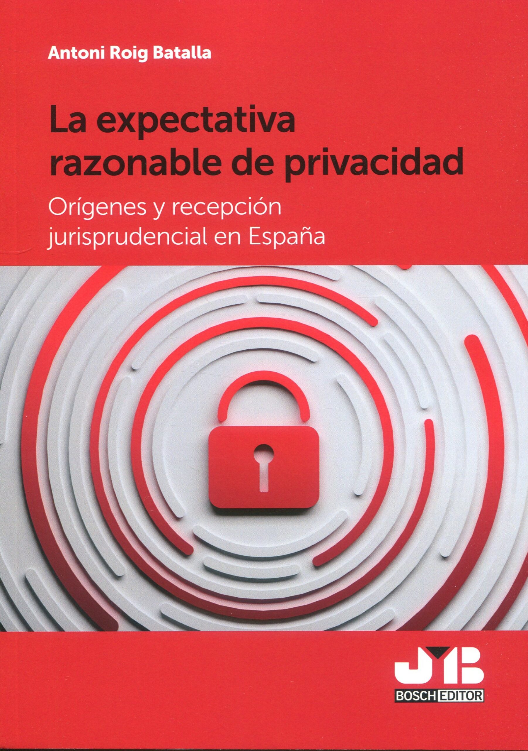 La expectativa razonable de privacidad. 9788410044913