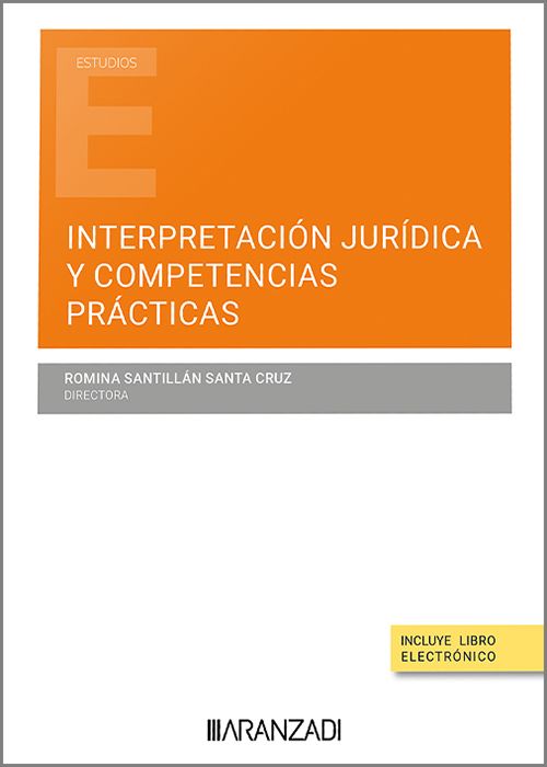 Interpretación jurídica y competencias prácticas. 9788410295322