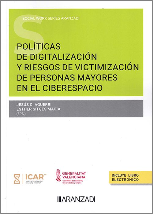 Políticas de digitalización y riesgos de victimización de personas mayores en el ciberespacio. 9788411628938