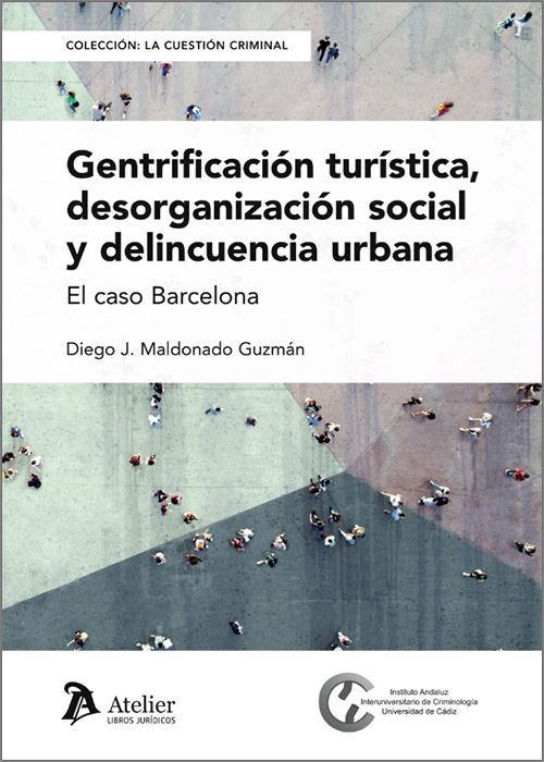 Gentrificación turística, desorganización social y delincuencia urbana. 9788410174580