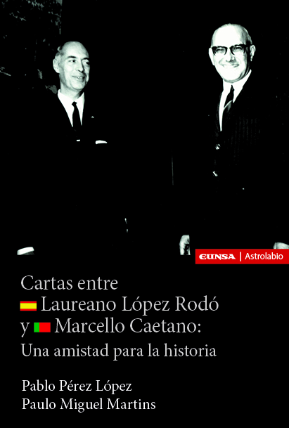 Cartas entre Laureano López Rodó y Marcello Caetano . 9788431339463