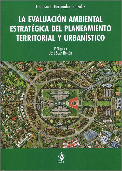 La evaluación ambiental estratégica del planeamiento territorial y urbanístico. 9788498904925