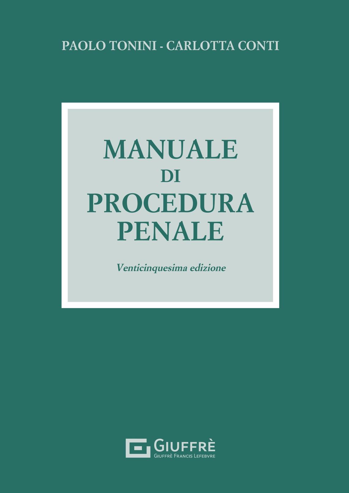 Manuale di Procedura Penale. 9788828858546
