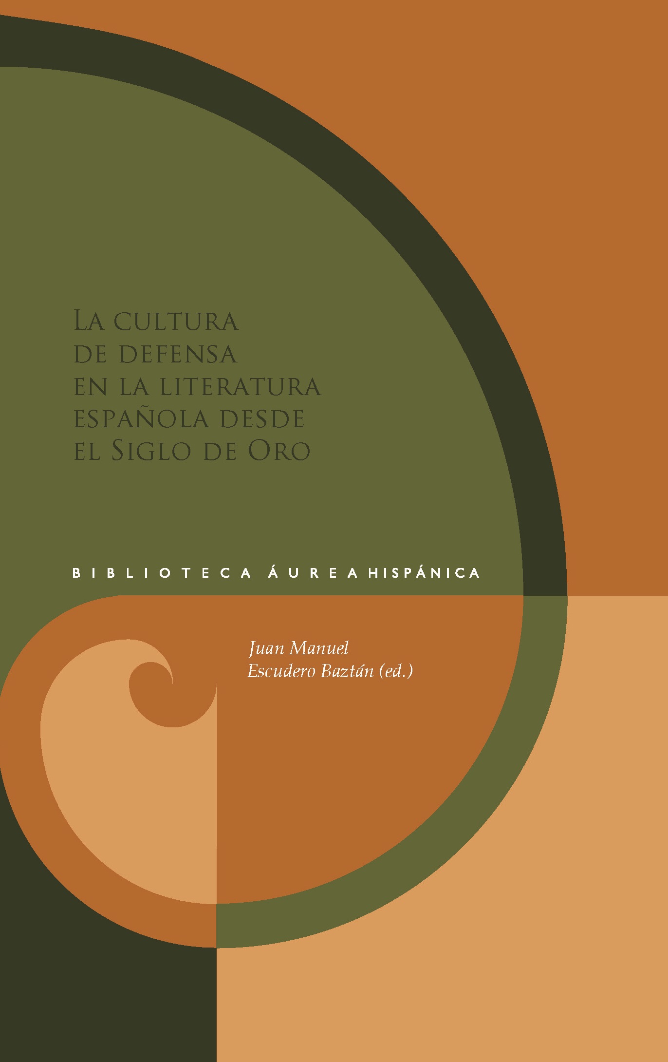 La cultura de defensa en la literatura española del Siglo de Oro. 9788491924401