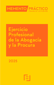 MEMENTO PRÁCTICO-Ejercicio Profesional de la Abogacía y la Procura 2025. 9788410128002