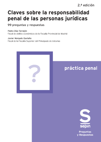 Claves sobre la responsabilidad penal de las personas jurídicas. 9788410538238