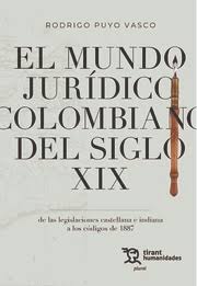 El mundo jurídico colombiano del siglo XIX. 9788411830614