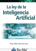 La ley de la Inteligencia Artificial. 9788410360273