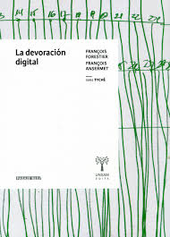 La devoración digital. 9789878938608