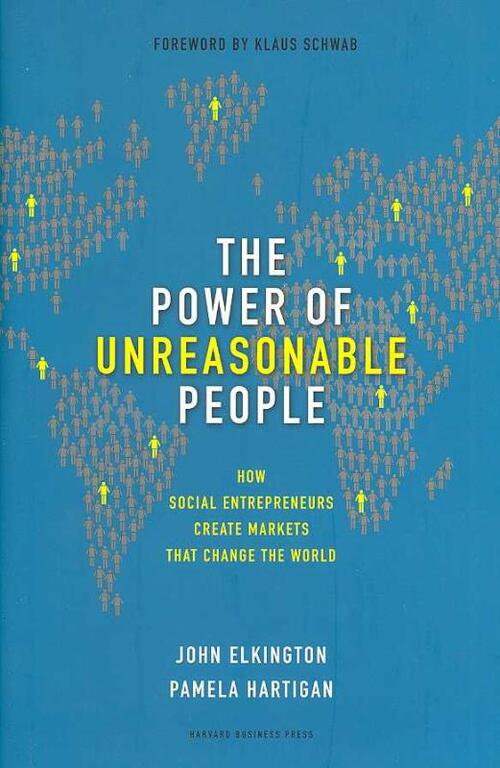 The power of unreasonable people. 9781422104064