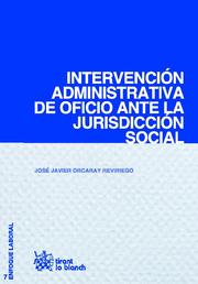 Intervención administrativa de oficio ante la jurisdicción social. 9788499859705