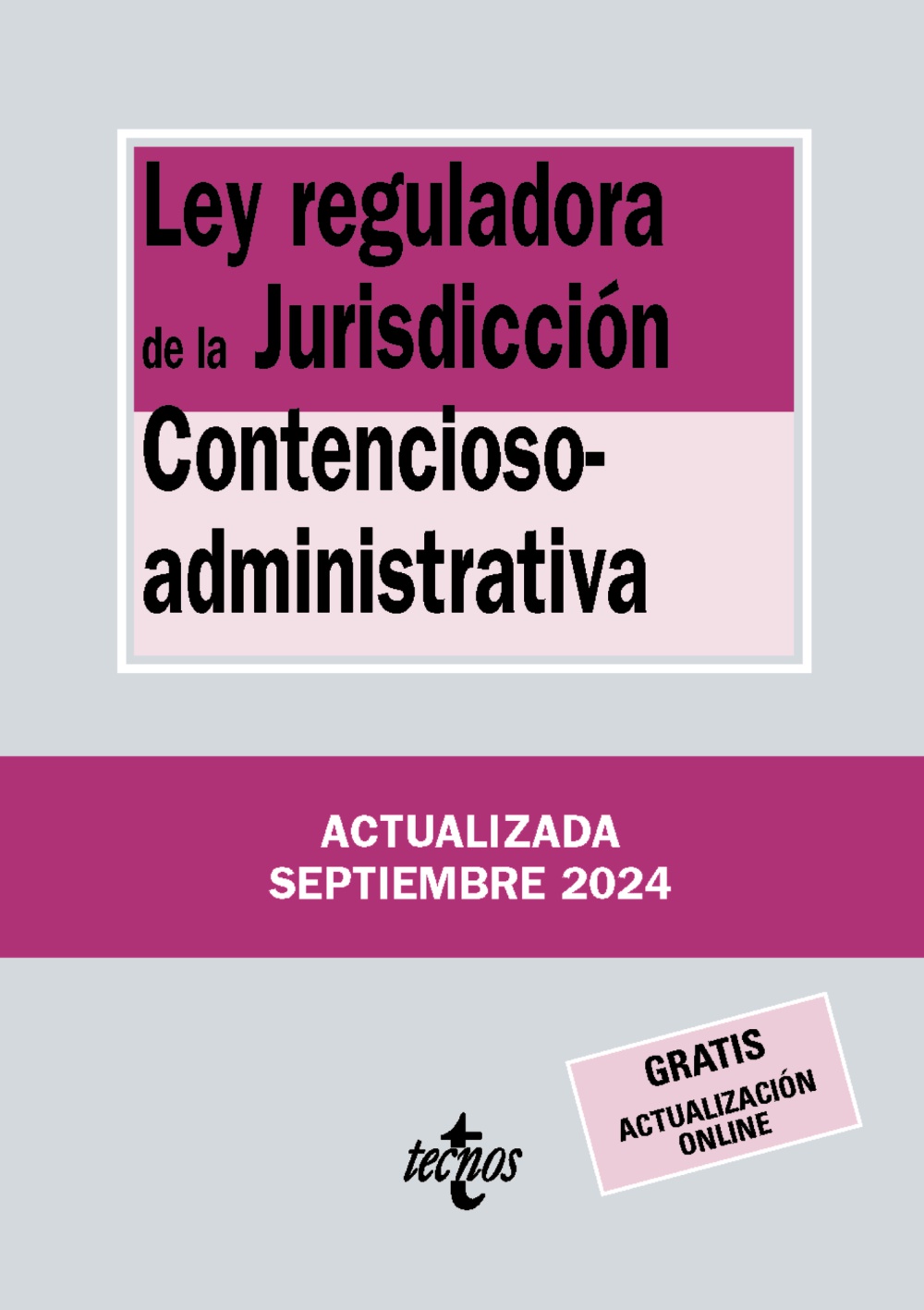 Ley reguladora de la Jurisdicción Contencioso-administrativa. 9788430990894