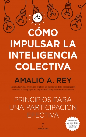 Cómo impulsar la inteligencia colectiva . 9788410523791