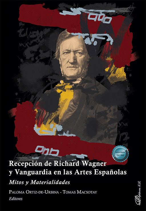 Recepción de Richard Wagner y Vanguardia en las Artes Españolas. 9788410703377