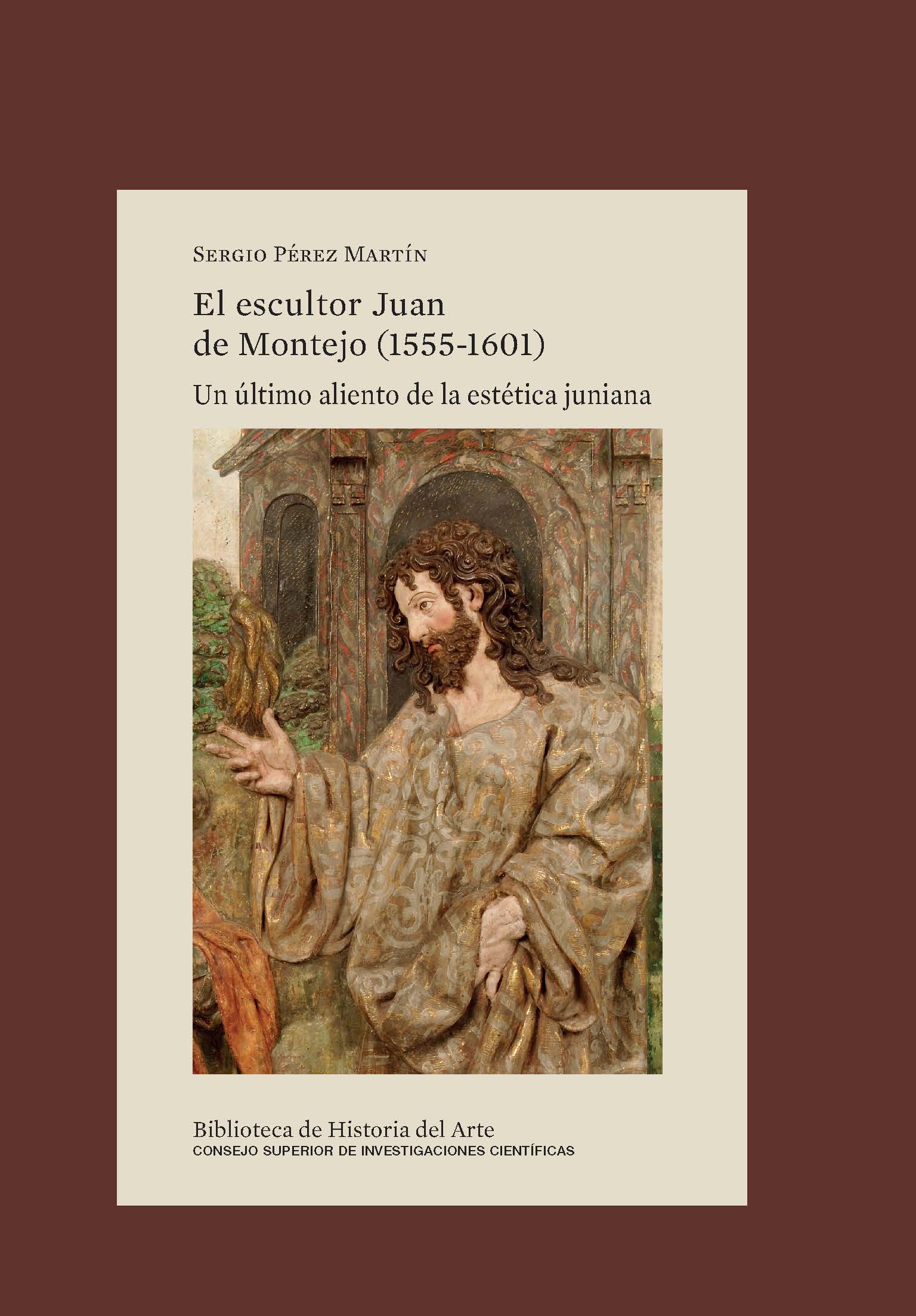 El escultor Juan de Montejo (1555-1601) . 9788400112820