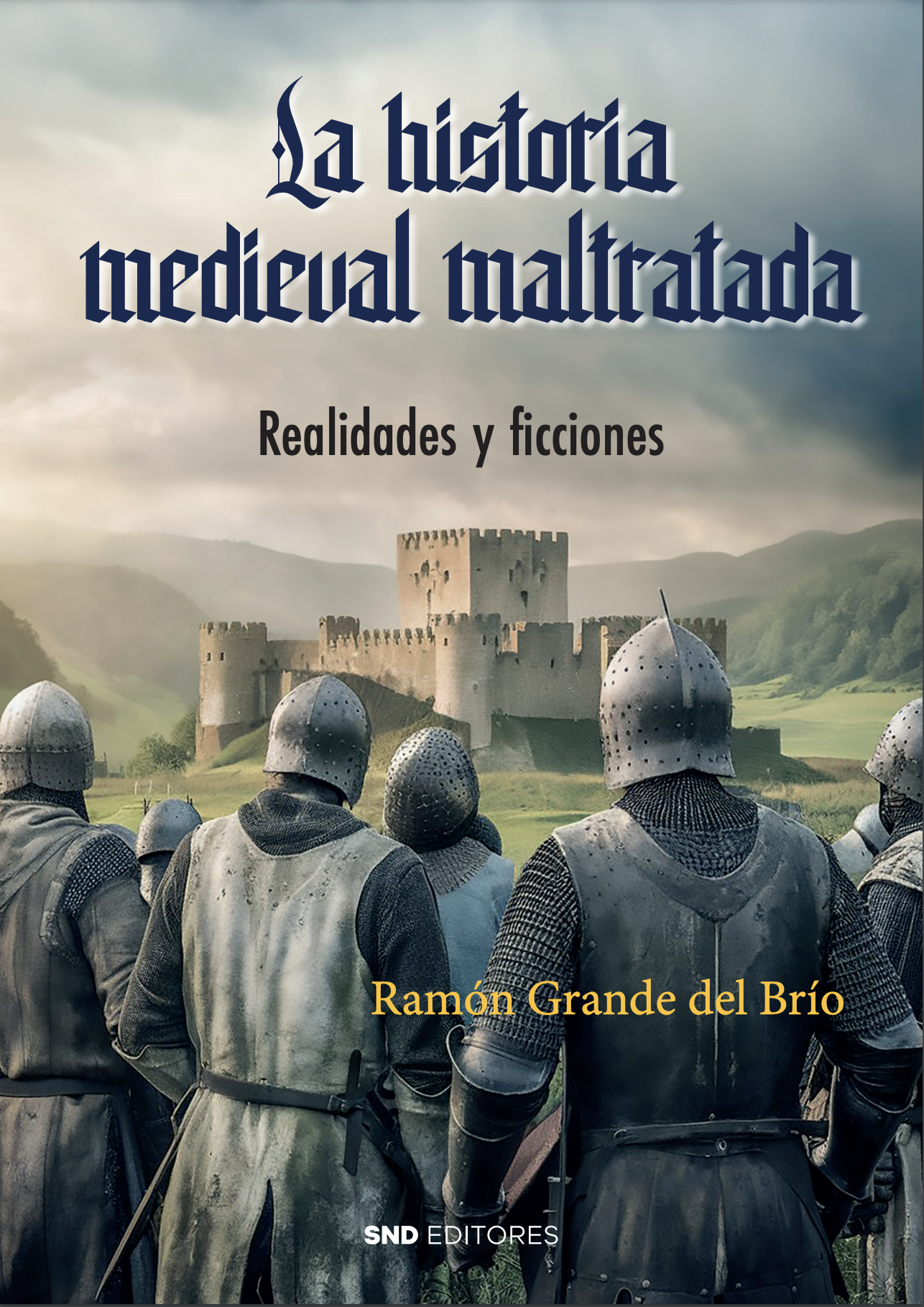 La historia medieval maltratada. 9788419764706