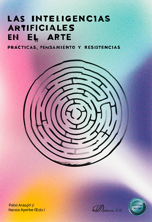 Las Inteligencias Artificiales en el arte. 9788410703711