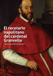 El recetario napolitano del cardenal Granvelle. 9788411834155