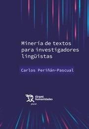 Minería de textos para investigadores lingüistas. 9788411834599