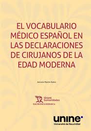 El vocabulario médico español en las declaraciones de cirujanos de la Edad Moderna. 9788411834759