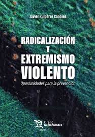 Radicalización y extremismo violento. 9788411836357