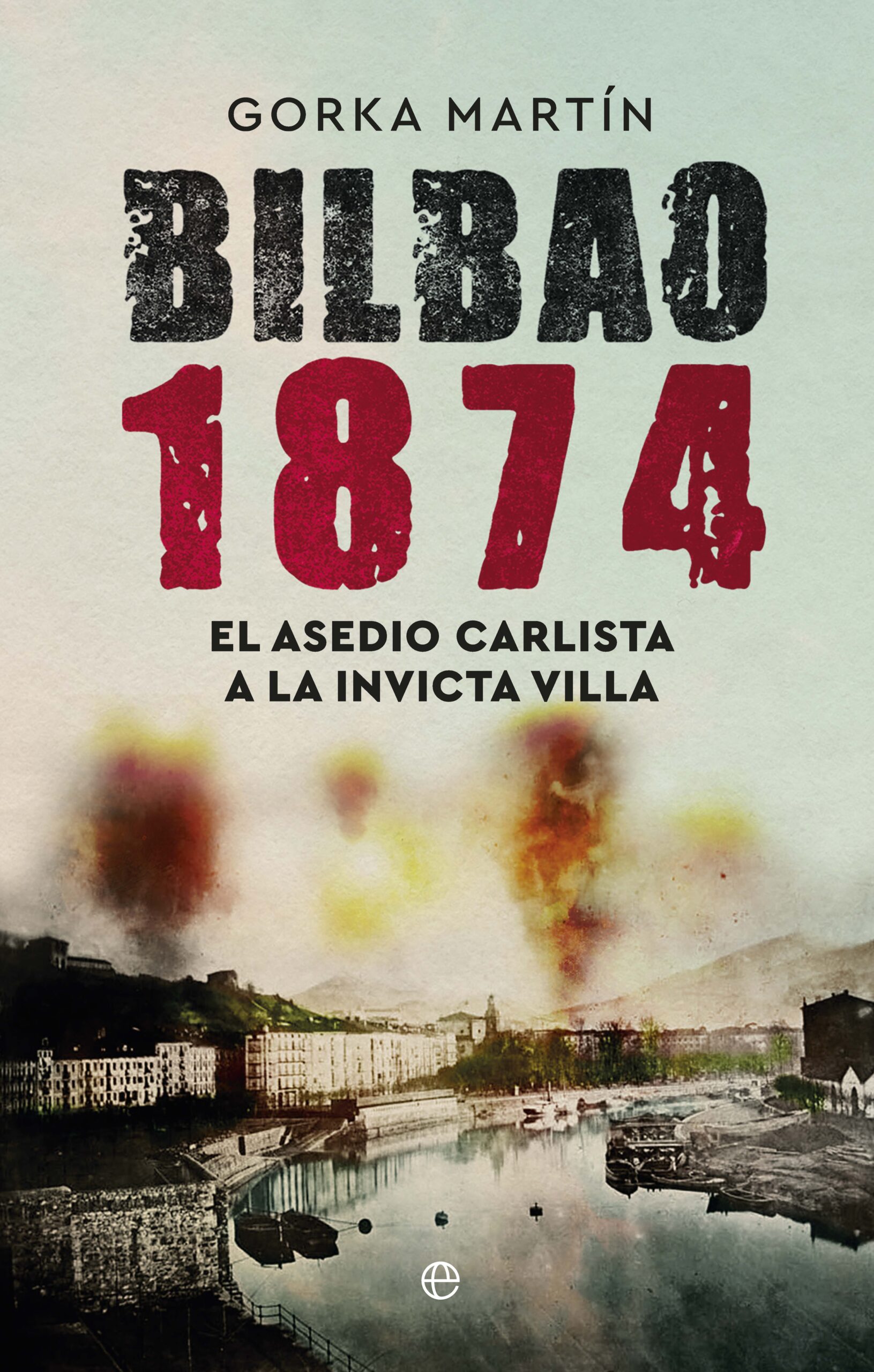 Bilbao 1874           . 9788413848846