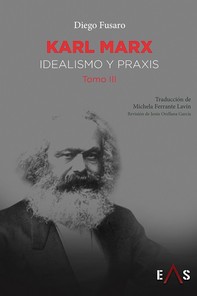 Karl Marx: idealismo y praxis