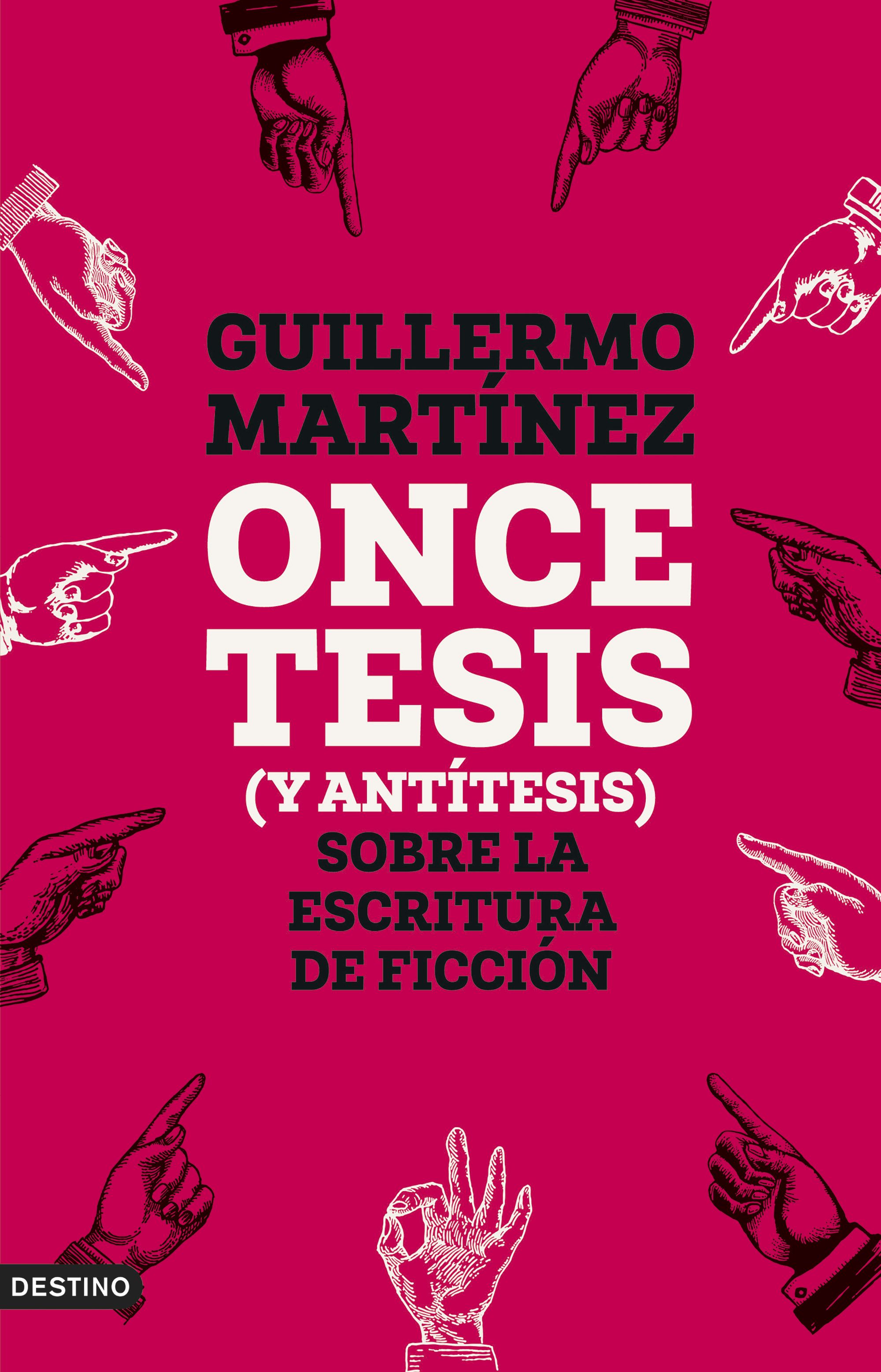 Once tesis (y antítesis) sobre la escritura de ficción. 9788423365654