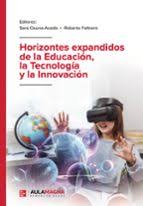 Horizontes expandidos de la Educación, la Tecnología y la Innovación. 9788410066052