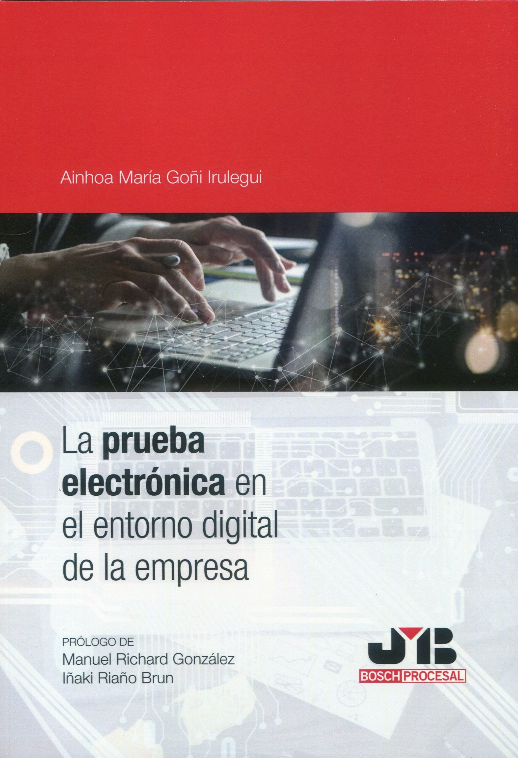 La prueba electrónica en el entorno digital de la empresa. 9788410448001