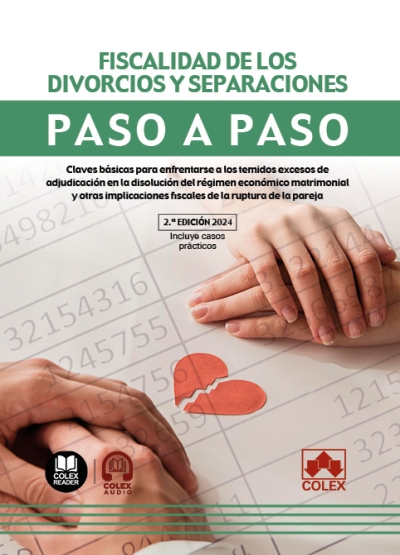 Fiscalidad de los divorcios y separaciones. Paso a paso . 9788411945653