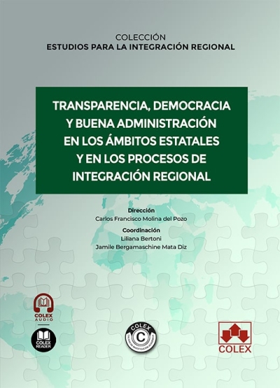 Transparencia, democracia y buena administración en los ámbitos estatales y en los procesos de integración regional