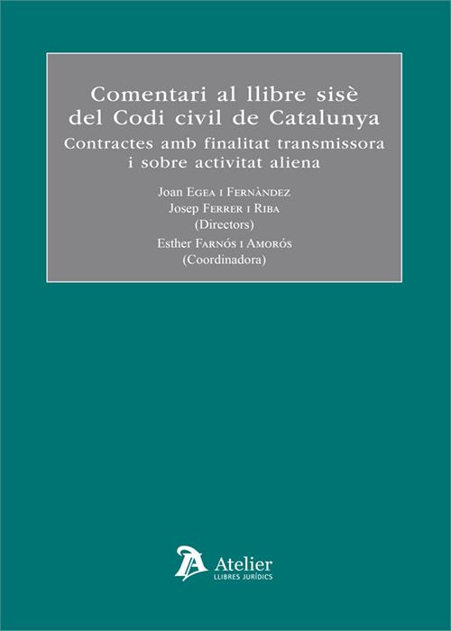 Comentari al llibre sisè del Codi Civil de Catalunya