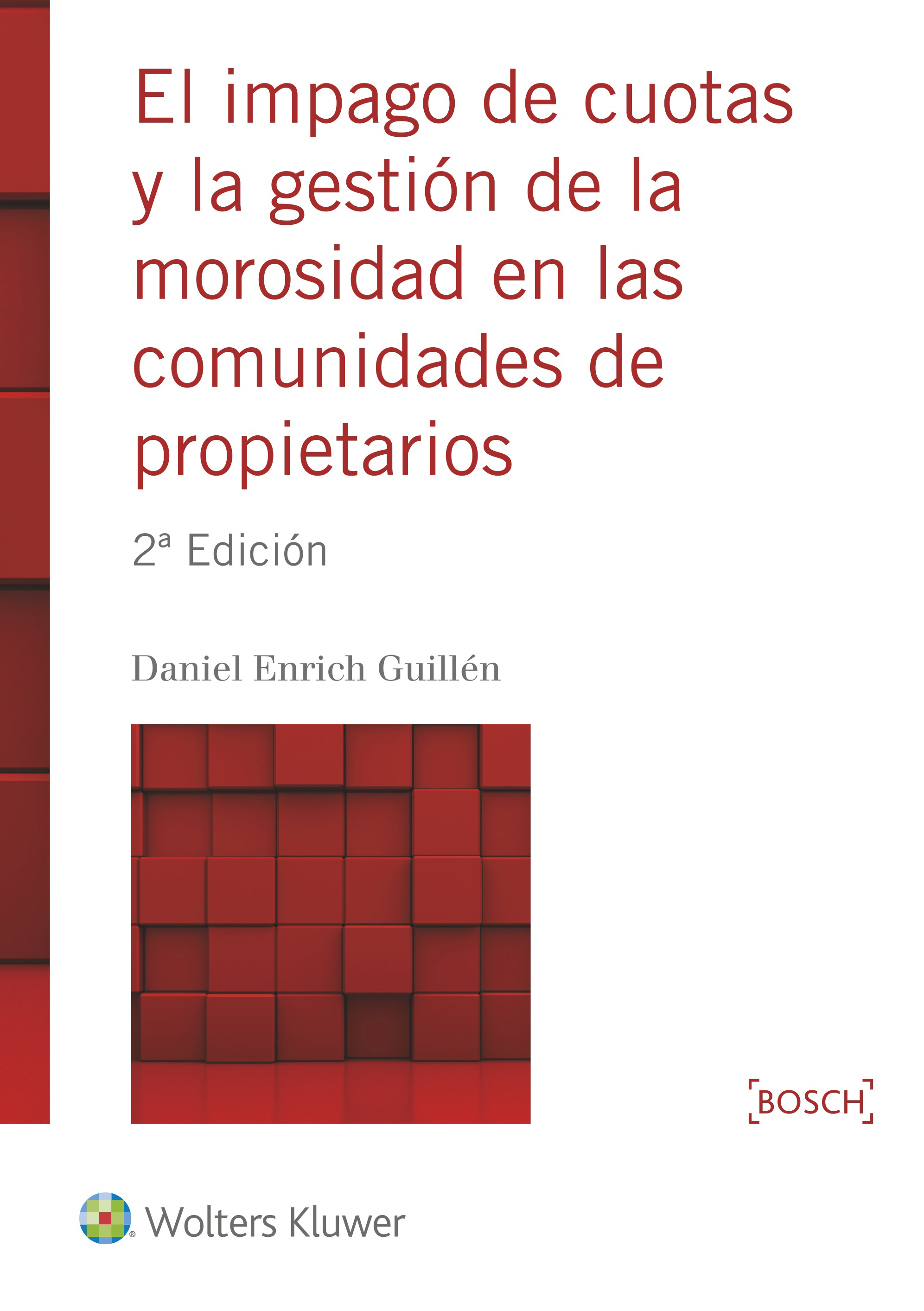 El impago de cuotas y la gestión de la morosidad en las comunidades de propietarios . 9788490901359