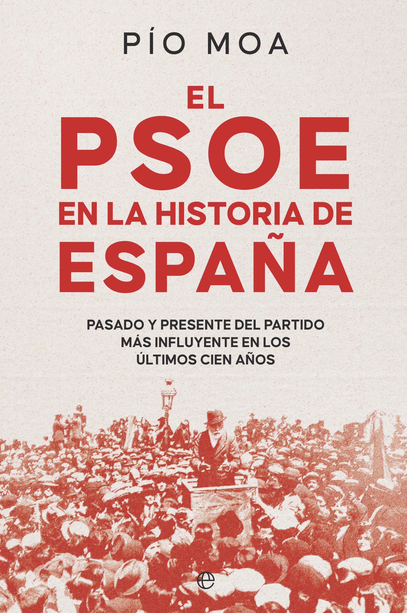 El PSOE en la historia de España. 9788413848754