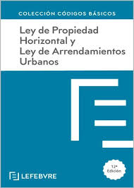 Ley Propiedad Horizontal y Ley Arrendamientos . 9788410128316