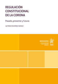 Regulación Constitucional de la Corona. 9788410714830