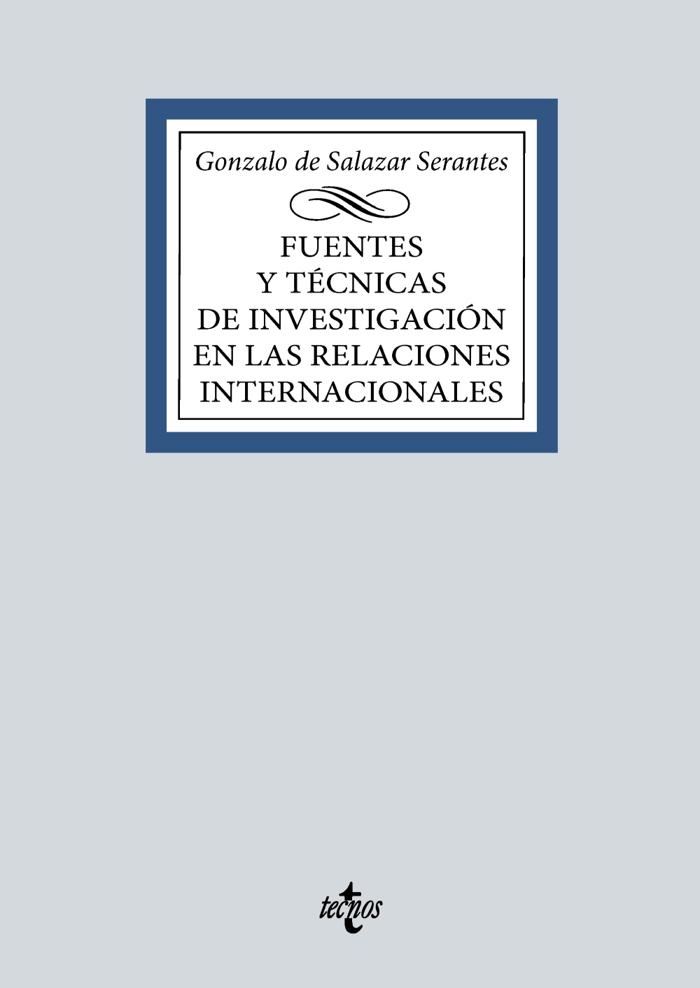 Fuentes y técnicas de la investigación en las Relaciones Internacionales. 9788430990832