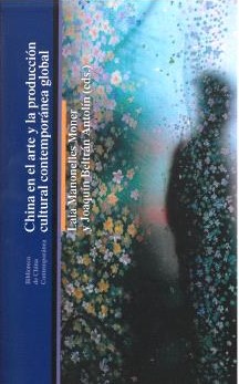 China en el arte y la producción cultural contemporánea global. 9788419160751