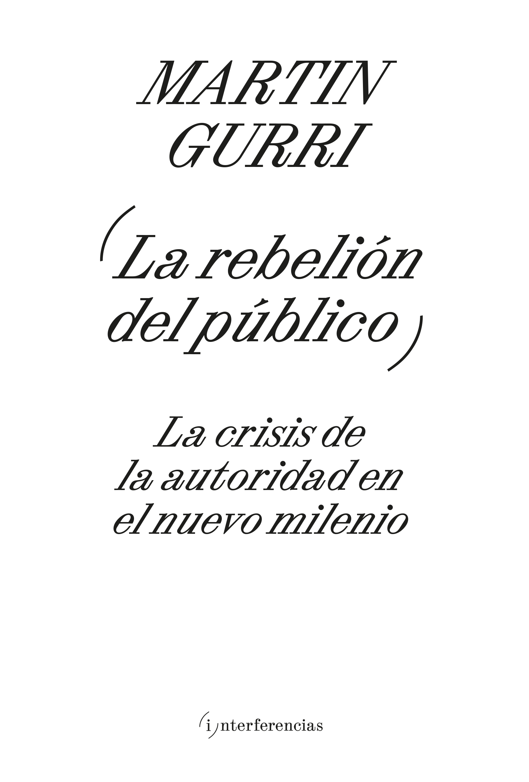 Libro: La rebelión del público - 9788419208606 - Gurría, Martín ...