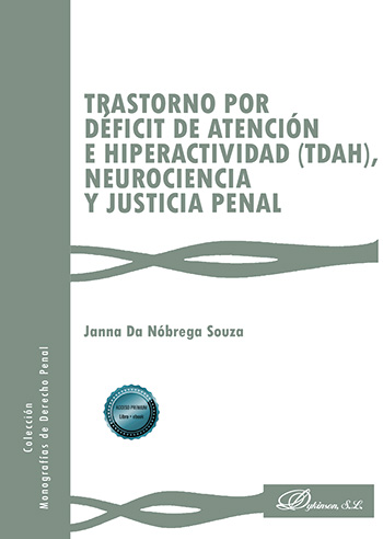 Trastorno por Déficit de Atención e Hiperactividad (TDAH), neurociencia y justicia penal. 9788410707696