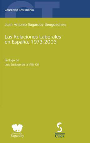 Las relaciones laborales en España, 1973-2003. 9788493257668