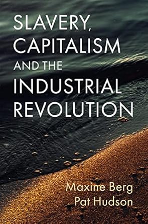  Slavery, capitalism and the industrial revolution. 9781509552696
