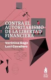 Contra el autoritarismo de la libertad financiera. 9786316507259