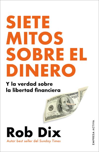 Siete mitos sobre el dinero. 9788418308246