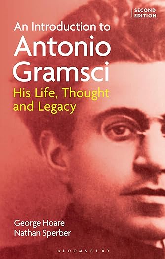 An introduction to Antonio Gramsci. 9781350423176