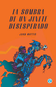 La sombra de un jinete desesperado. 9788419990525